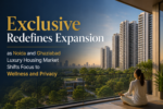Exclusive Redefines Expansion as Noida and Ghaziabad Luxury Housing Market Shifts Focus to Wellness and Privacy 7 ChatGPT Image Jun 12 2026 05 18 14 PM