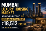 Mumbai Luxury Housing Market Achieves Record Half-Yearly Sales of Rs 18,512 Crore in H1 2026: Report 7 ChatGPT Image Jul 31 2026 12 19 56 PM