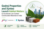 Godrej Properties and Xynteo Launch Habitat Matters to Accelerate Low-Carbon Construction Materials in India 7 ChatGPT Image Aug 28 2026 01 20 09 PM