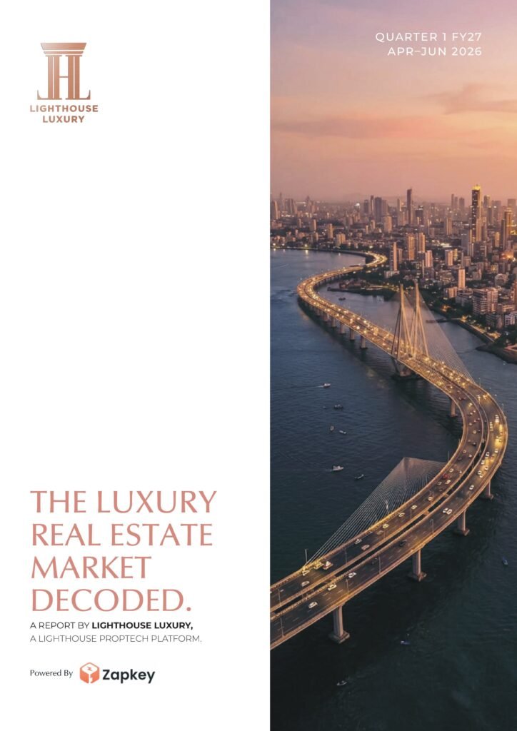 Mumbai Registers 16 Luxury Homes Worth Rs 164 Crore Daily in Q1 FY27 1 THE LUXURY REAL ESTATE MARKET DECODED Q1 FY27 REPORT BY LIGHTHOUSE LUXURY