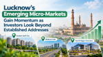 Lucknow’s Emerging Micro-Markets Gain Momentum as Investors Look Beyond Established Addresses 5 ChatGPT Image Sep 9 2026 12 42 48 PM