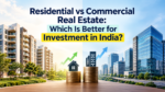 Residential vs Commercial Real Estate: Which Is Better for Investment in India? 5 ChatGPT Image Oct 5 2026 11 35 55 AM