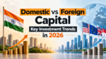 Domestic vs Foreign Capital Trends